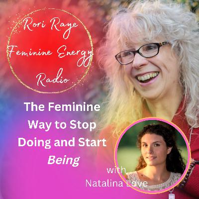 The Feminine Way to Stop Doing and Start Being The Feminine Way to Stop Doing and Start Being