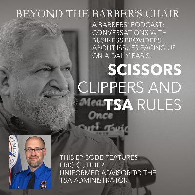 Episode 043 - Barber's Tools and the TSA Rules