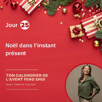 J25 - Noël dans l'instant présent