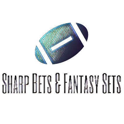 SHARP BETS & FANTASY SETS  SUPER BOWL 59 PREVIEW