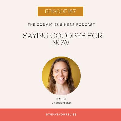 187: Saying Goodbye for Now with Paula Crossfield