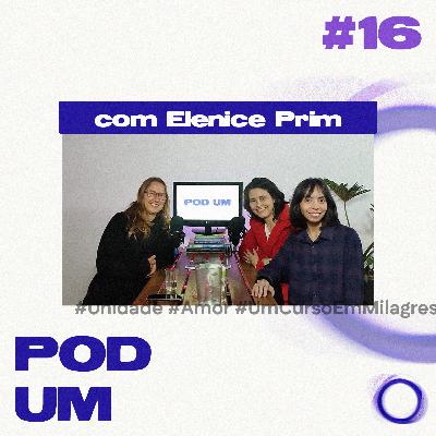 Elenice Prim (Parte 2) | Pod Um T01 #16 Elenice Prim (Parte 2) | Pod Um T01 #16