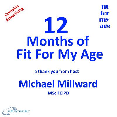 12 Months of Fit For My Age – Michael Millward 12 Months of Fit For My Age – Michael Millward
