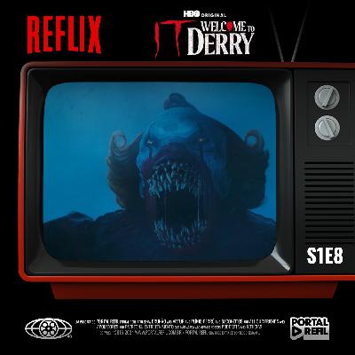 Reflix 165 – IT: Bem-Vindo à Derry: análise do episódio 8 e o season finale da série Reflix 165 – IT: Bem-Vindo à Derry: análise do episódio 8 e o season finale da série