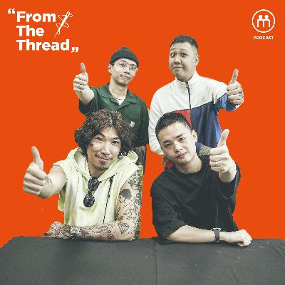 @Busyhuan And @ethanchuchu Thinks People Shouldn't Sell Out And Lose Themselves In The Process | From The Thread Episode 18