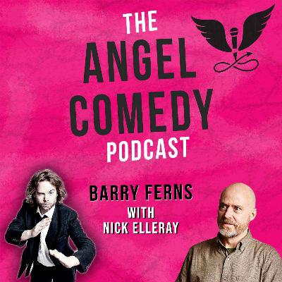 The Angel Comedy Podcast with Nick Elleray The Angel Comedy Podcast with Nick Elleray