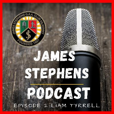 James Stephens Podcast Episode 2 Liam Tyrrell
