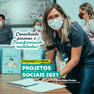 Podcast | Conectando Pessoas e Transformando Realidades - Ep.7