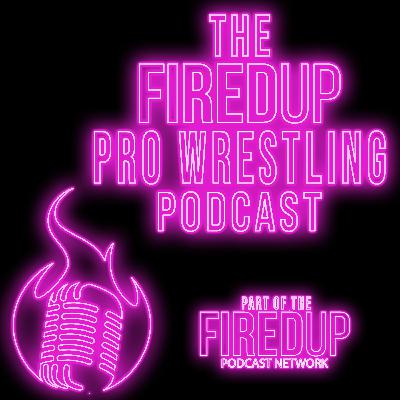 Episode 7: Best and Worst from the week in Pro Wrestling Episode 7: Best and Worst from the week in Pro Wrestling