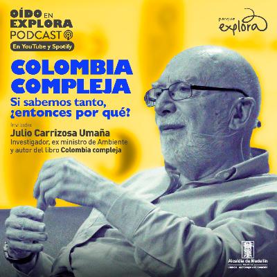 Colombia compleja: Julio Carrizosa Umaña Colombia compleja: Julio Carrizosa Umaña