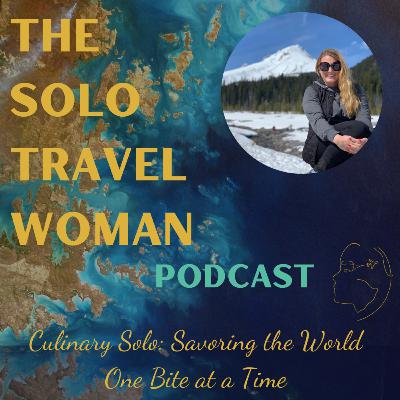 Culinary Solo: Savoring the World One Bite at a Time