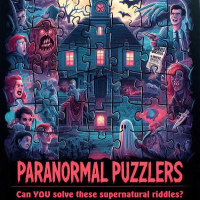 Paranormal Puzzlers: Do YOU Have What It Takes?