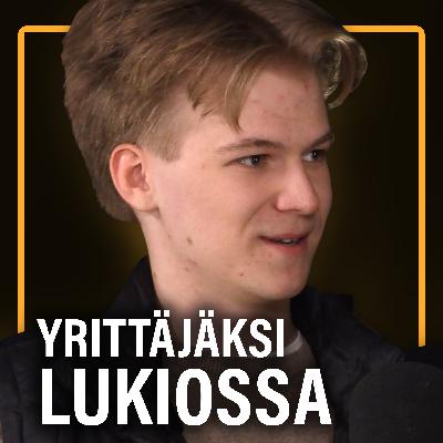 Yrittäjäksi lähteminen nuorena lukioiässä (Veeti Roponen) | Mikroyrittäjä 3