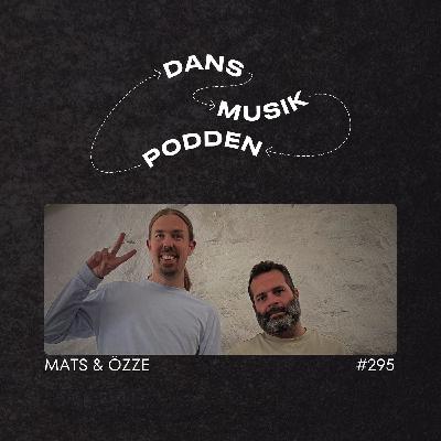 295. Mats & Özze 295. Mats & Özze