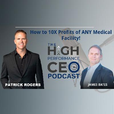 How to 10X Profits of ANY Medical Facility!