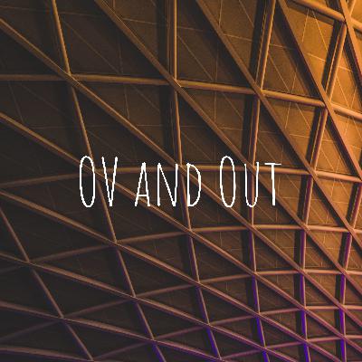 OVandOUT episode 2