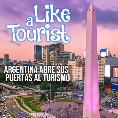 Argentina abre sus puertas al turismo