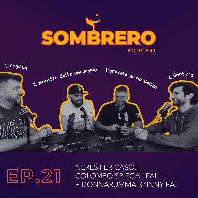 021 - Neres per caso, Colombo spiega Leali e Donnarumma skinny fat