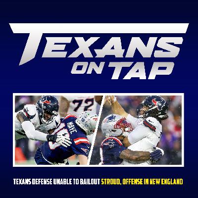 S3 Ep77: Texans defense is unable to bailout Stroud, offense in New England S3 Ep77: Texans defense is unable to bailout Stroud, offense in New England