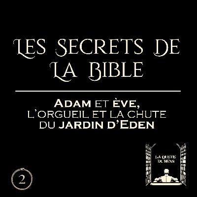 Les Secrets de la Bible - Adam et Eve (Episode 2)