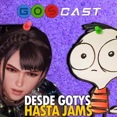 Desde GOTYs hasta Game Jams | GOSCast