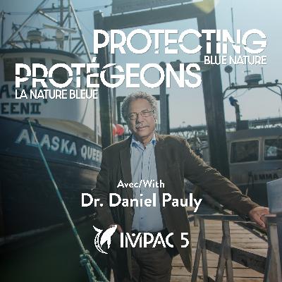 Protégeons la nature bleue/Protecting Blue Nature - Trailer 2 Épisode 2 - Daniel Pauly