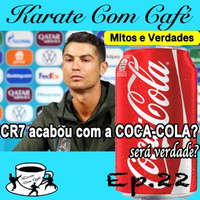 EP.22 - CRISTIANO RONALDO DETONA COCA-COLA - Será verdade? EP.22 - CRISTIANO RONALDO DETONA COCA-COLA - Será verdade?