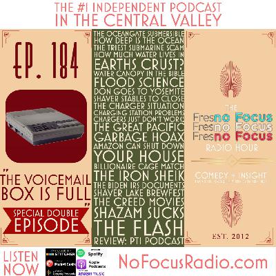 The 'no Focus Radio Hour Ep 184: "The Voicemail Box is Full."