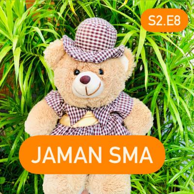 S2.E8 JAMAN SMA