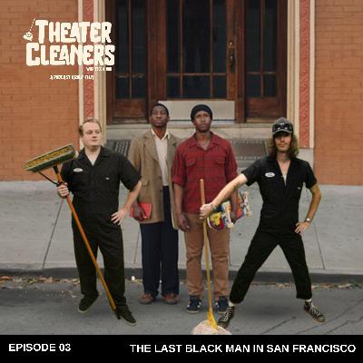 Last Black Man in San Francisco - with Dylan Wallis