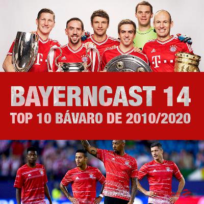 Bayerncast #14 - Os melhores da década Bayerncast #14 - Os melhores da década