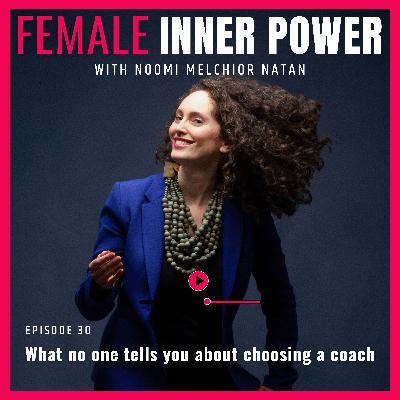 30. What no one tells you about choosing a coach [S2 E11]