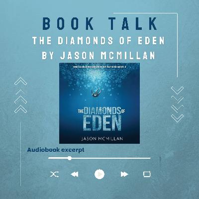 EXCLUSIVE LISTEN: The Diamonds of Eden by Jason McMillan