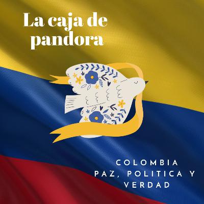 Caja de pandora Colombia paz, politica y verdad