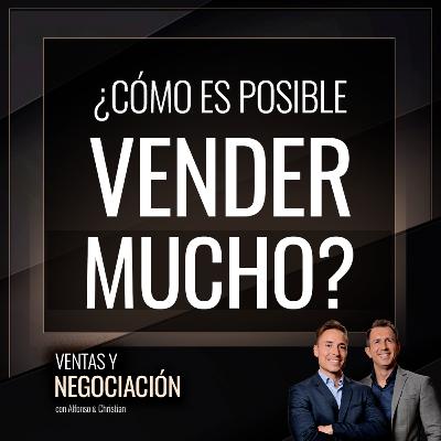 ¿Cómo es posible vender mucho?