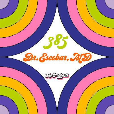 385 Dr. Escobar, MD