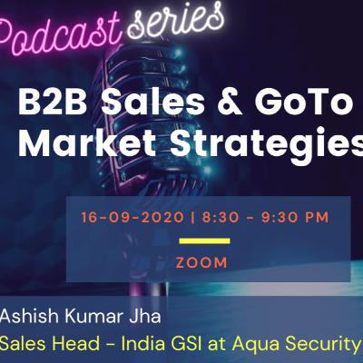 B2B Sales & GoTo Market Strategies