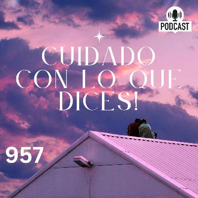 OJO! Cuidado con lo que dices