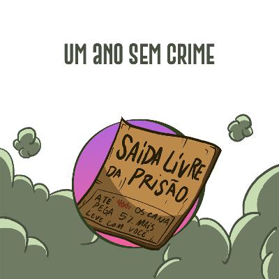 CC #289 - Um ano sem crime