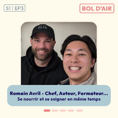 Romain Avril - Chef, auteur, formateur, créateur de contenus : sa vision d'une cuisine durable et responsable