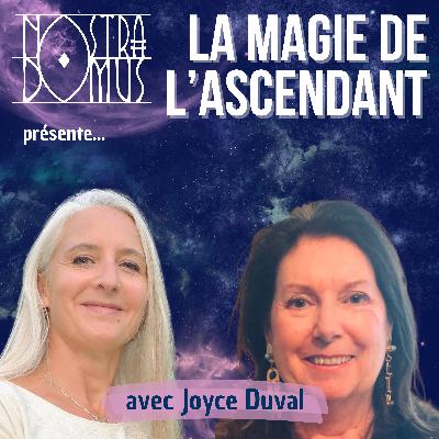 La magie de l'Ascendant, avec Joyce Duval