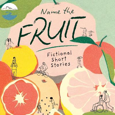 Name the Fruit: Kindness (Episode 8) Name the Fruit: Kindness (Episode 8)