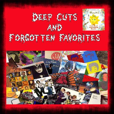 Deep Cuts and Forgotten Favorites! ,47 11/19/20 Deep Cuts and Forgotten Favorites! ,47 11/19/20