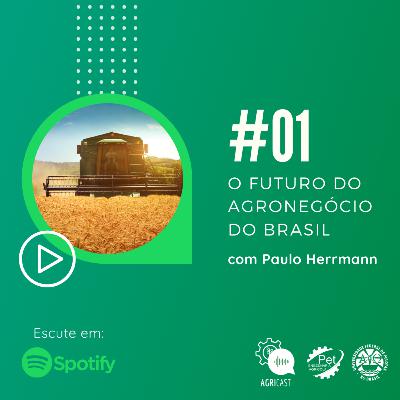 #1 - O futuro do agronegócio no Brasil