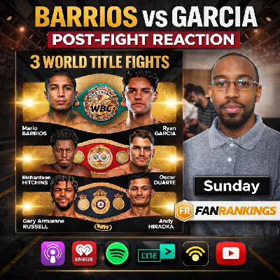 Episode 840: Barrios vs Garcia Post-Fight Reaction | WBC Welterweight Title Breakdown | Las Vegas Episode 840: Barrios vs Garcia Post-Fight Reaction | WBC Welterweight Title Breakdown | Las Vegas