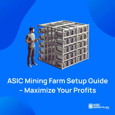 ASIC Mining Farm Setup Guide – Maximize Your Profits ASIC Mining Farm Setup Guide – Maximize Your Profits