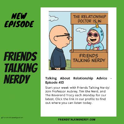 Talking About Relationship Advice - Episode 413