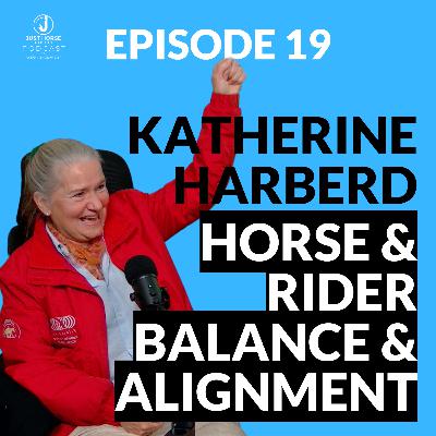 Katherine Harberd - The Journey of Horse & Rider Balance and Alignment - The AlignmentHORSE Approach