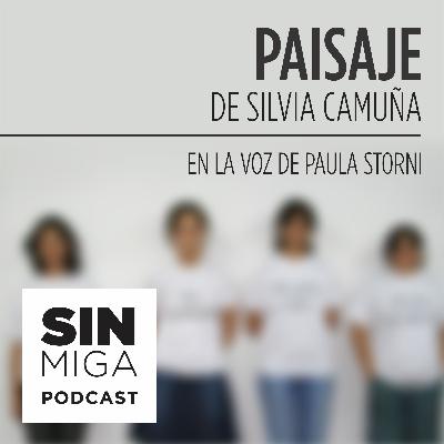"PAISAJE" de Silvia Camuña, en la voz de Paula Storni.