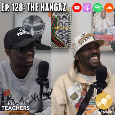 Guest Speaker Ep. 128: The Hangaz